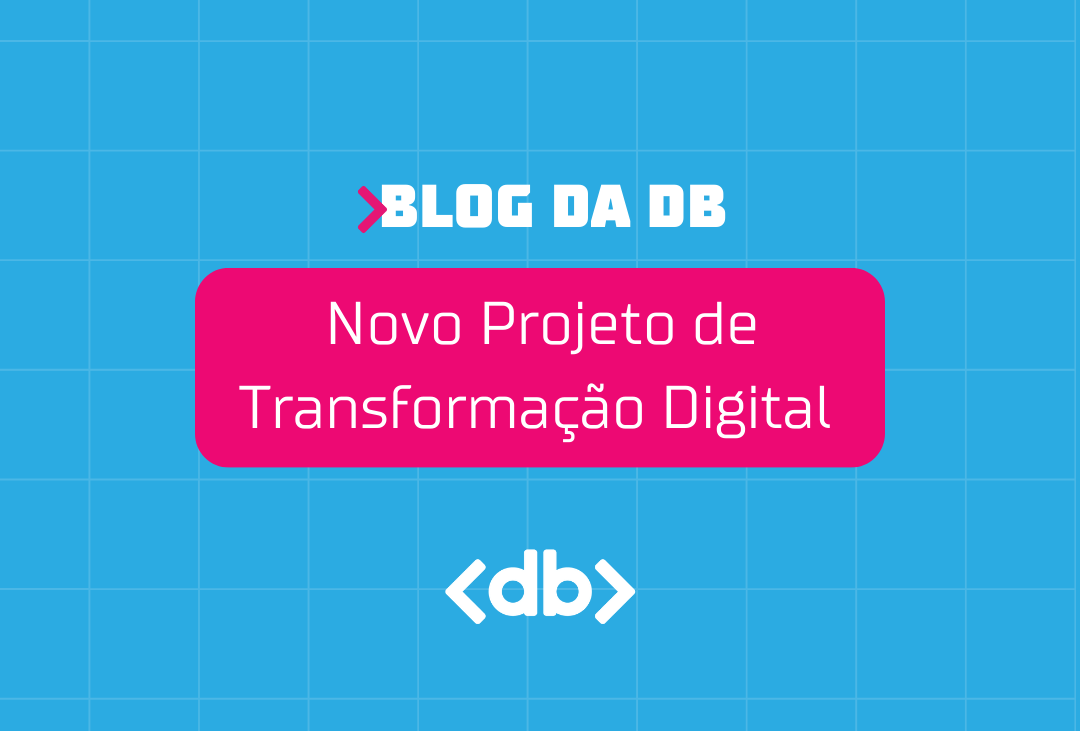 DB Inicia Novo Projeto de Transforma&ccedil;&atilde;o Digital com Importante Banco do Rio Grande do Sul